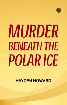 Murder Beneath the Polar Ice