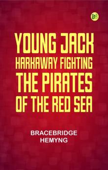 Young Jack Harkaway Fighting the Pirates of the Red Sea