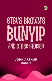 Steve Brown's Bunyip and Other Stories