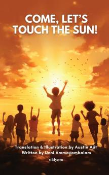 Come Let's touch the Sun!