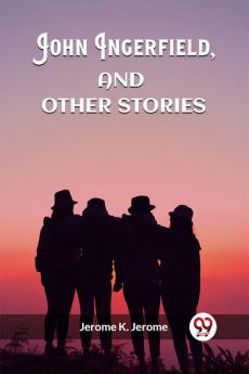 John Ingerfield And Other Stories