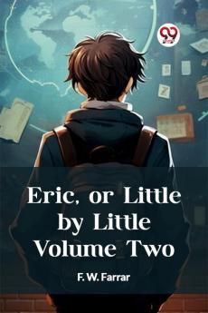 Eric or Little by Little Volume Two