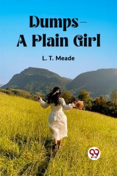 Dumps    A Plain Girl