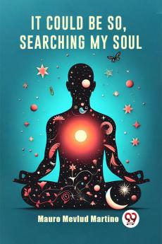 It Could Be So Searching My Soul