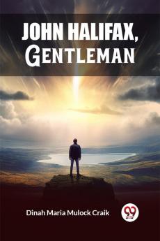 John Halifax Gentleman