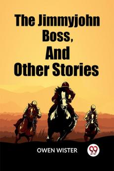 The Jimmyjohn Boss And Other Stories