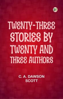 Twenty-Three Stories by Twenty and Three Authors