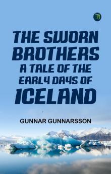 The Sworn Brothers: A Tale of the Early Days of Iceland