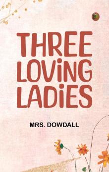 Three Loving Ladies