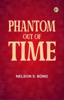 Phantom Out of Time