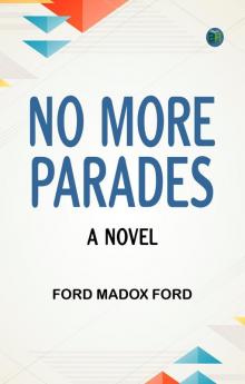 No More Parades: A novel