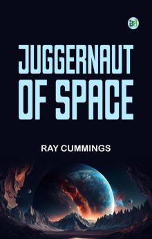 Juggernaut of Space