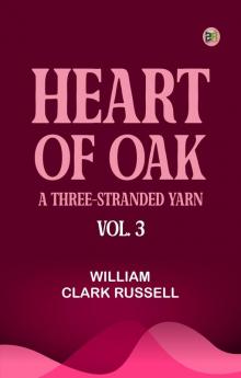Heart of Oak: A Three-Stranded Yarn vol. 3