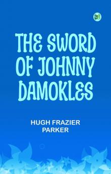 The Sword of Johnny Damokles