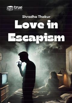 Love in Escapism
