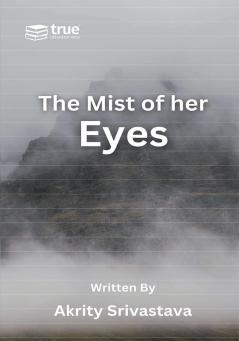 The Mist of her Eyes