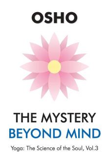 The Mystery Beyond Mind