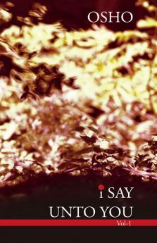 I Say Unto You - Vol. 1