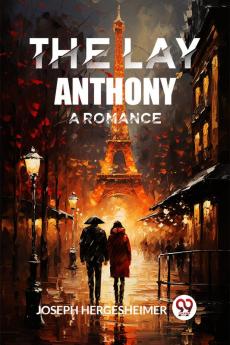 The Lay Anthony A Romance