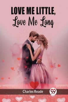 Love Me Little Love Me Long