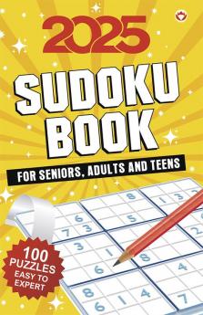 2025 Sudoku Book :  For Seniors Adults and Teens