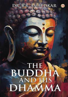 The Buddha And His Dhamma