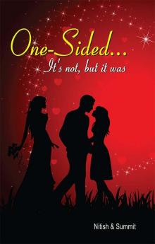 One-Sided... It's Not But It Was