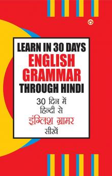 Learn In 30 Days English Grammar Through (30 दिन में हिंदी से इंग्लिश ग्रामर सीखें)