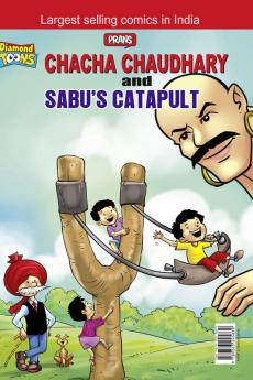 Chacha Chaudhary Aur Sabu ki Gulel / Catapult