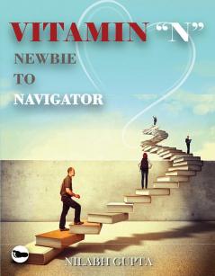 VITAMIN NNewbie to Navigator