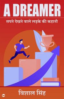 A Dreamer: Sapne Dekhne Wale Ladke ki Kahani