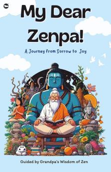 My Dear Zenpa A Journey from Sorrow to Joy