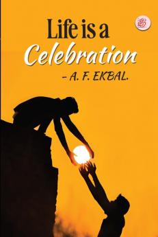 Life is a Celebration