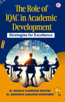 The Role of IQAC in Academic Development Strategies for Excellence