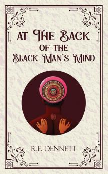 At The Back of the Black Man’s Mind