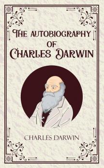 Autobiography of a Charles Darwin