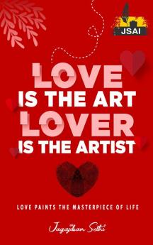 Love is the Art Lover is the Artist