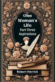 One Woman's Life Part Three Aspirations