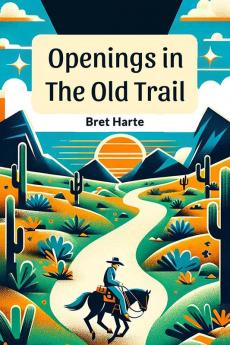 Openings In The Old Trail
