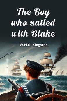 The Boy who sailed with Blake