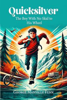 Quicksilver The Boy With No Skid To His Wheel