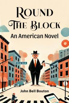 Round the Block An American Novel