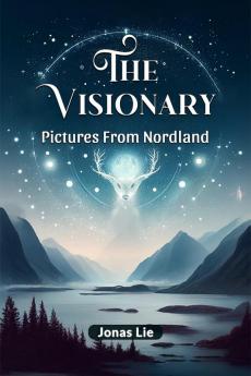 The Visionary Pictures From Nordland