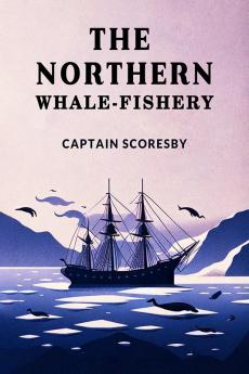 The northern whale-fishery