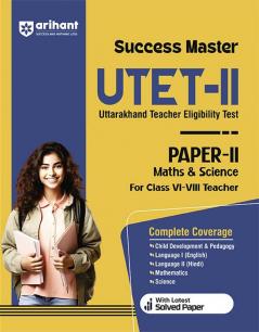 Study Guide: Success Master UTET-II Paper II Maths & Science for Class VI-VIII Teacher I Complete coverage with latest solved paper