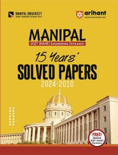 Manipal UGET (MAHE) Engineering Entrance 15 Years Solved Papers (2024-2010)