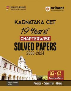 Karnataka CET 19 Years Chapterwise Solved Papers (2006-2024)