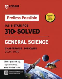 Prelims Possible IAS & State PCS Pre Exam General Science | 310+ Solved Papers Chapterwise-Topicwise (2024-1990) | Revised Edition 2025 | English Medium