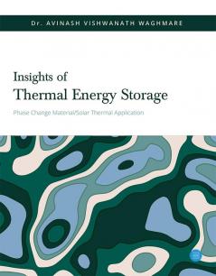 Insights of Thermal Energy Storage