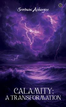 Calamity: A Transformation
